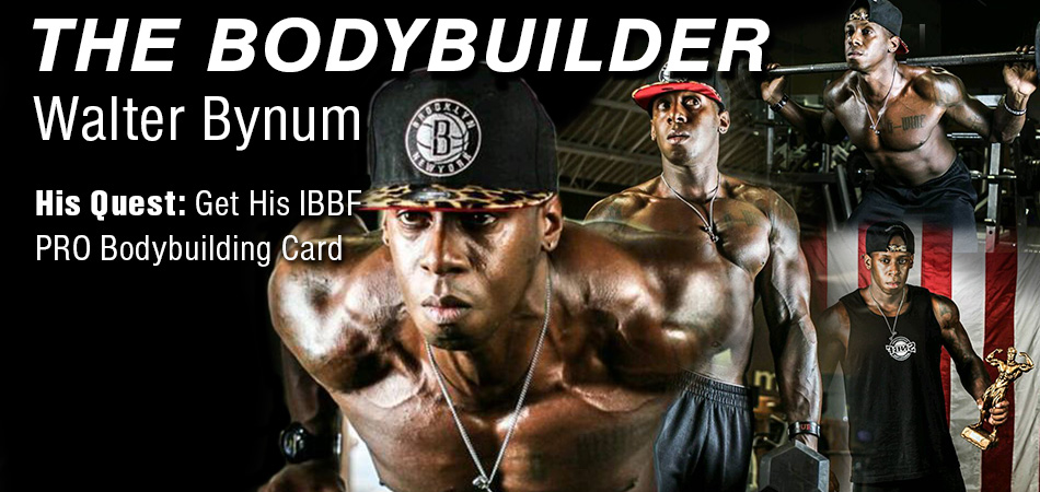 The Quest - The Bodybuilder Walter Bynum